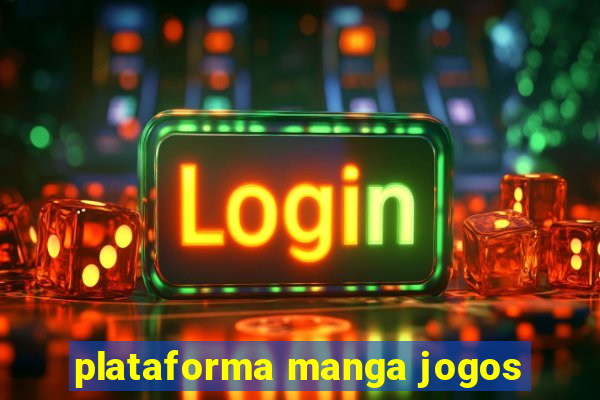 plataforma manga jogos